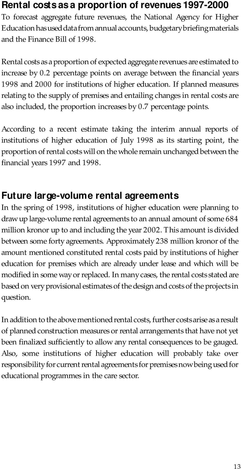 2 percentage points on average between the financial years 1998 and 2000 for institutions of higher education.