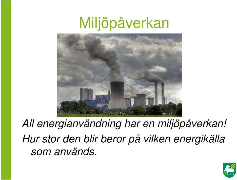 miljöpåverkan!