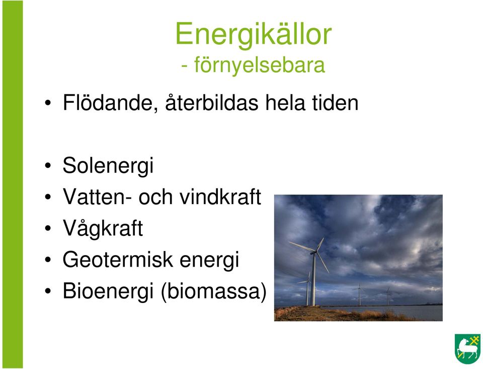 Solenergi Vatten- och vindkraft