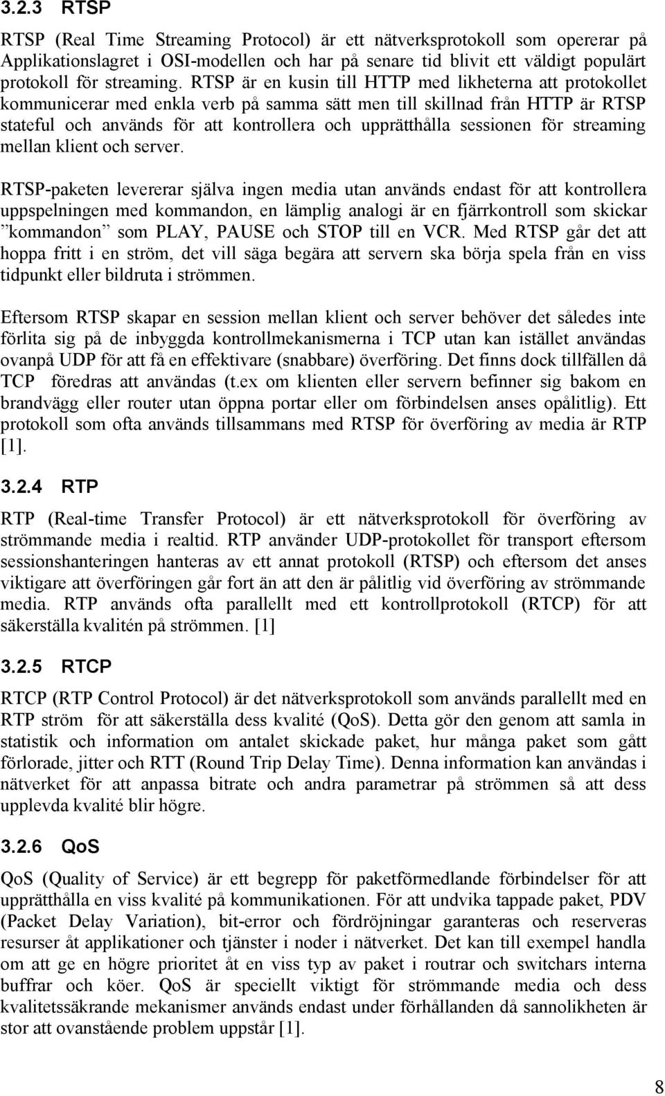 sessionen för streaming mellan klient och server.