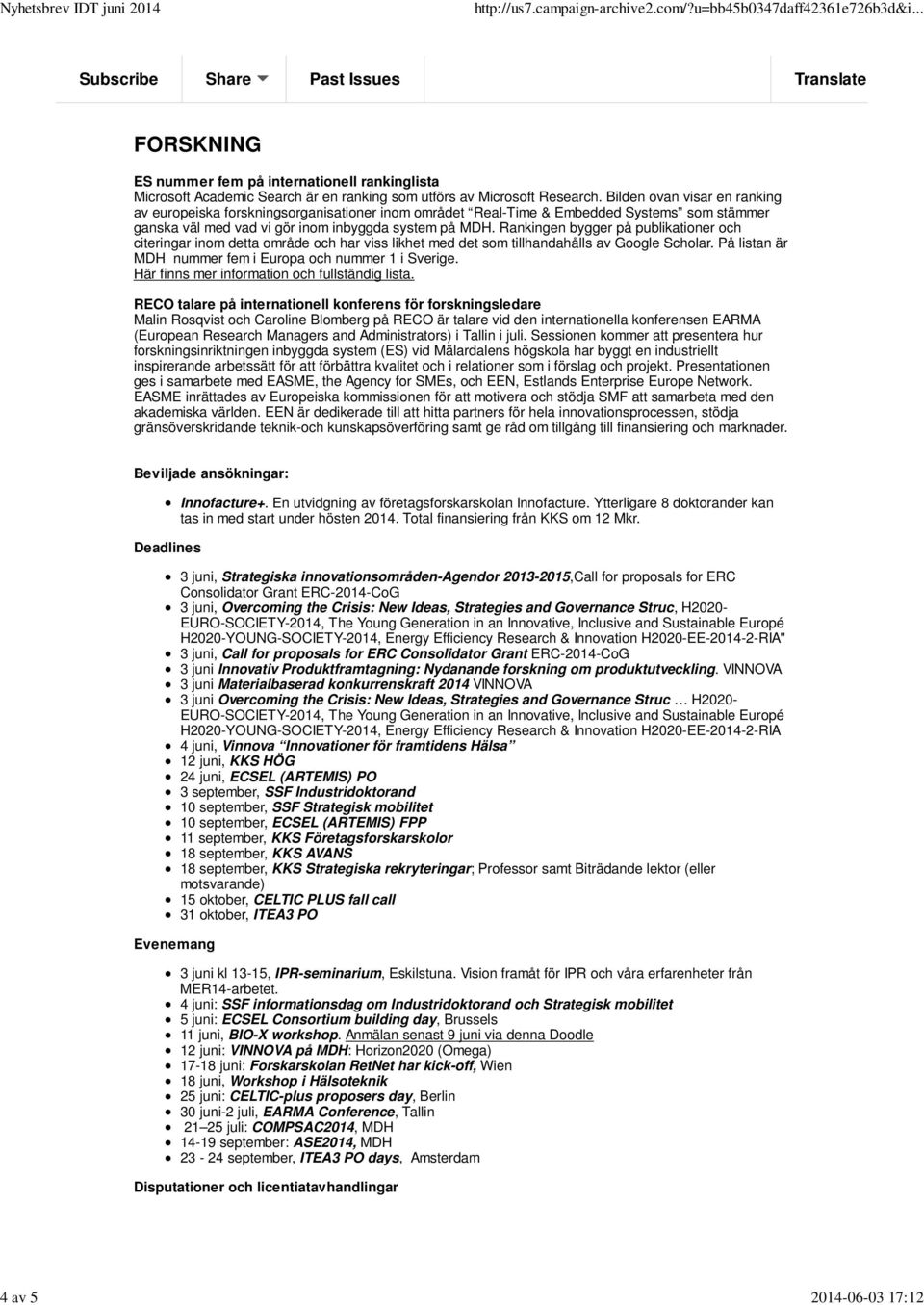 Rankingen bygger på publikationer och citeringar inom detta område och har viss likhet med det som tillhandahålls av Google Scholar. På listan är MDH nummer fem i Europa och nummer 1 i Sverige.