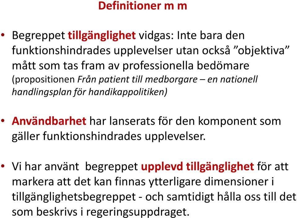 Användbarhethar lanserats för den komponent som gäller funktionshindrades upplevelser.