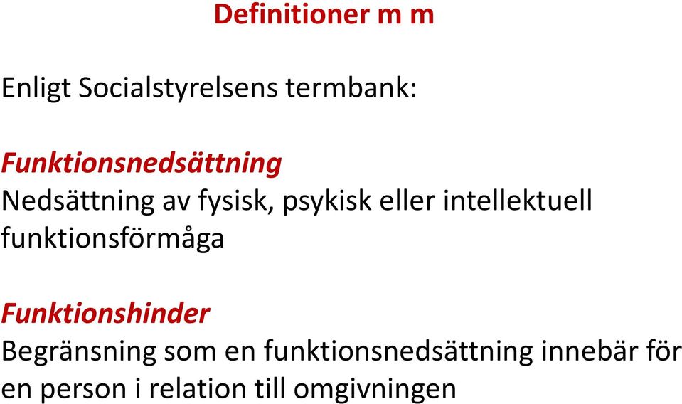 intellektuell funktionsförmåga Funktionshinder Begränsning