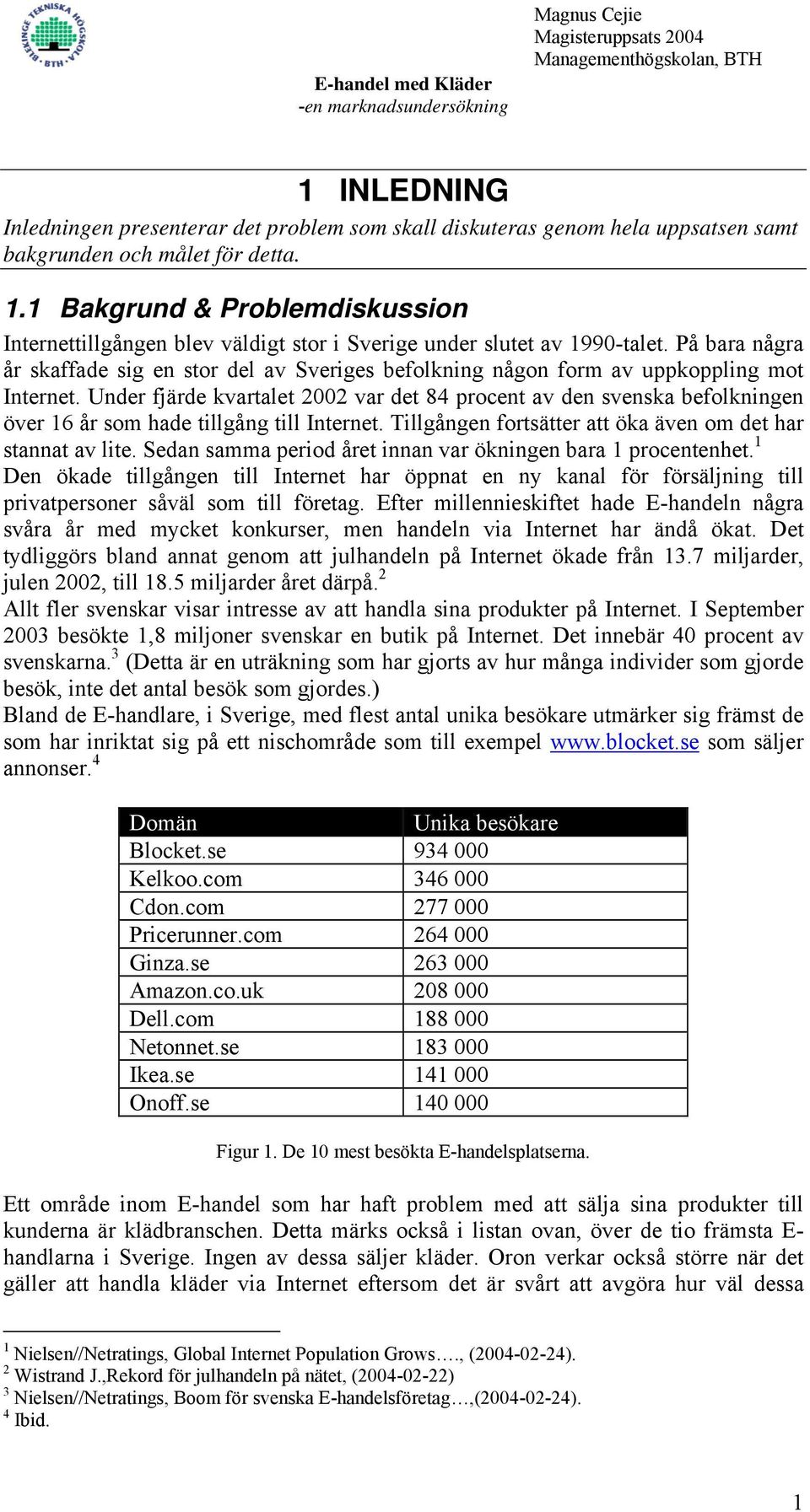 På bara några år skaffade sig en stor del av Sveriges befolkning någon form av uppkoppling mot Internet.