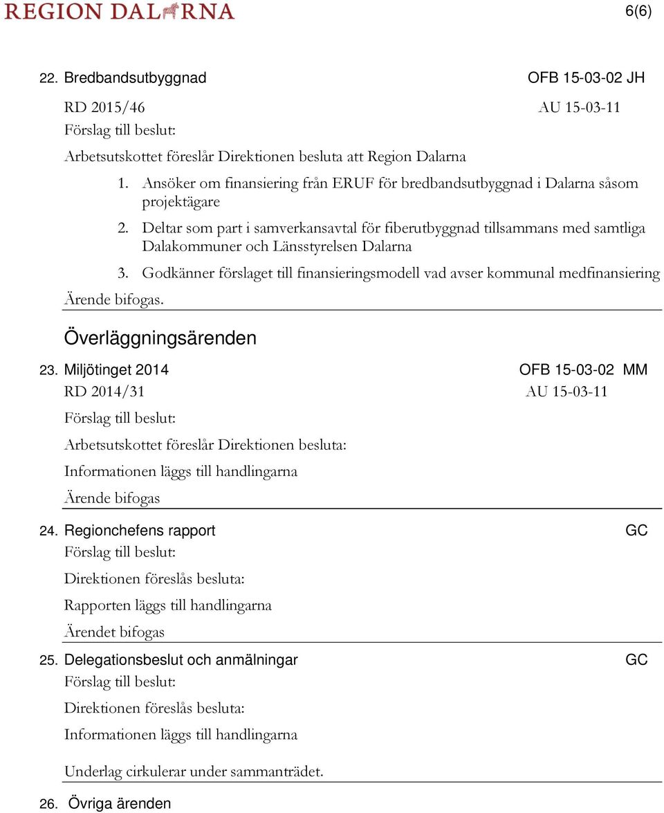 Miljötinget 2014 OFB 15-03-02 MM RD 2014/31 Informationen läggs till handlingarna 24.