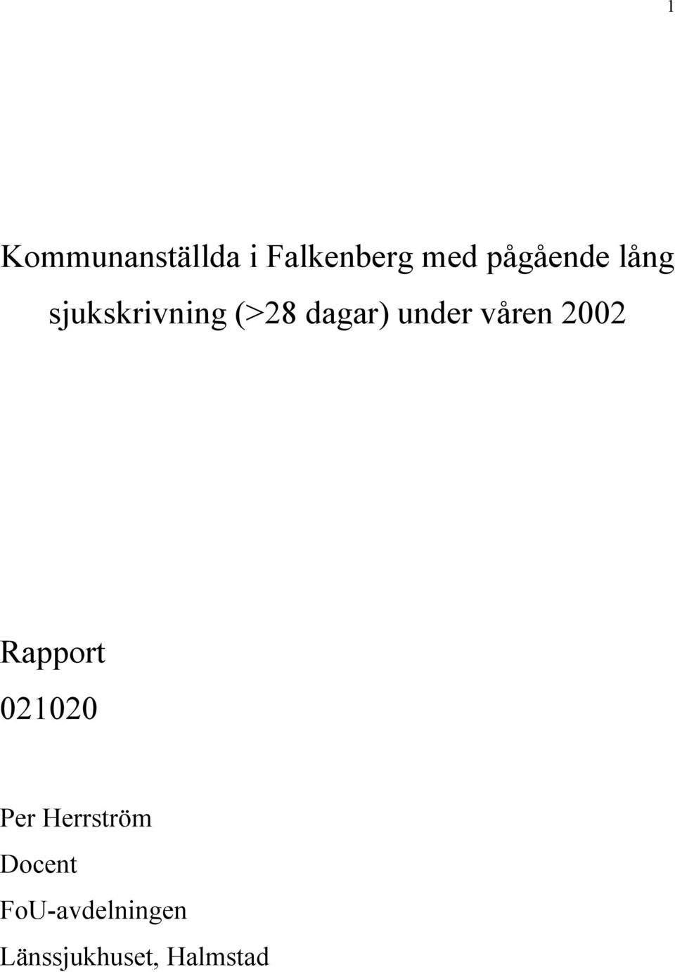 under våren 2002 Rapport 021020 Per