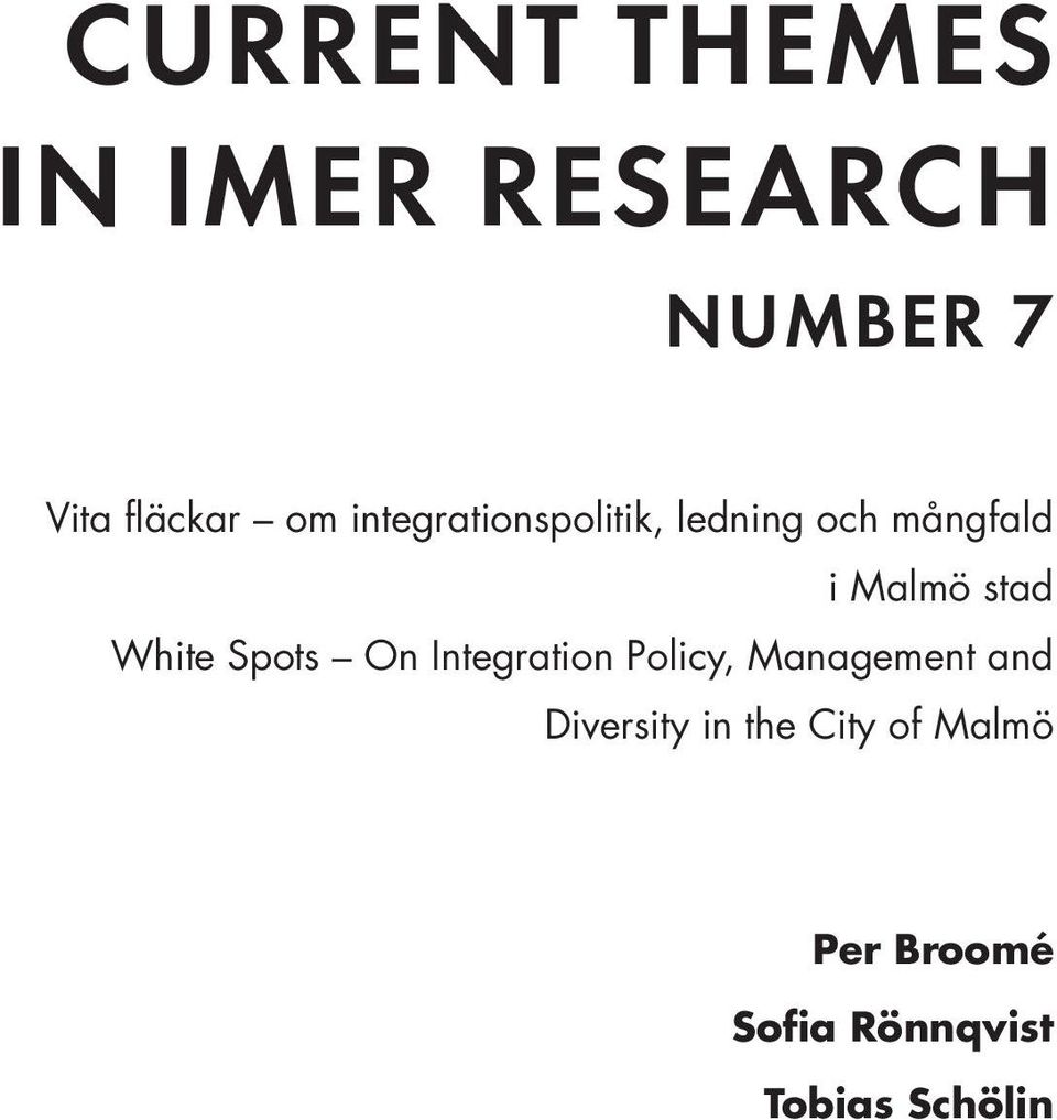 White Spots On Integration Policy, Management and