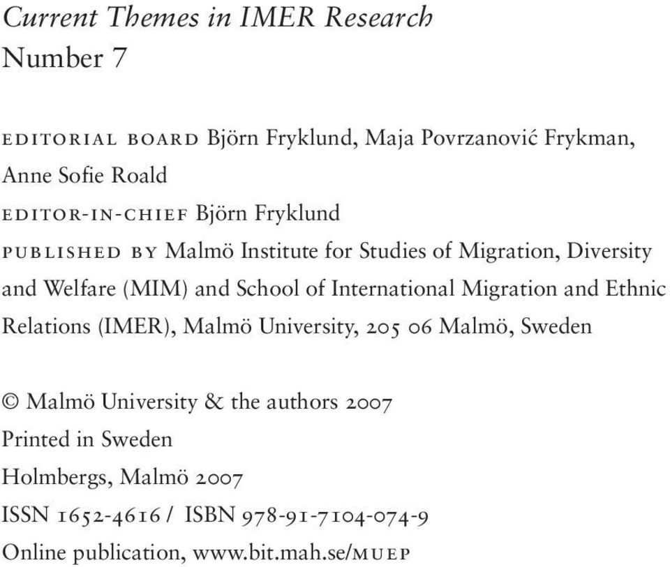 School of International Migration and Ethnic Relations (IMER), Malmö University, 205 06 Malmö, Sweden Malmö University &