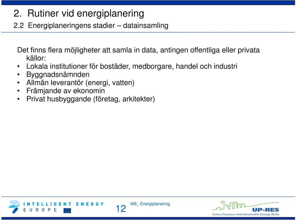 för bostäder, medborgare, handel och industri Byggnadsnämnden Allmän leverantör