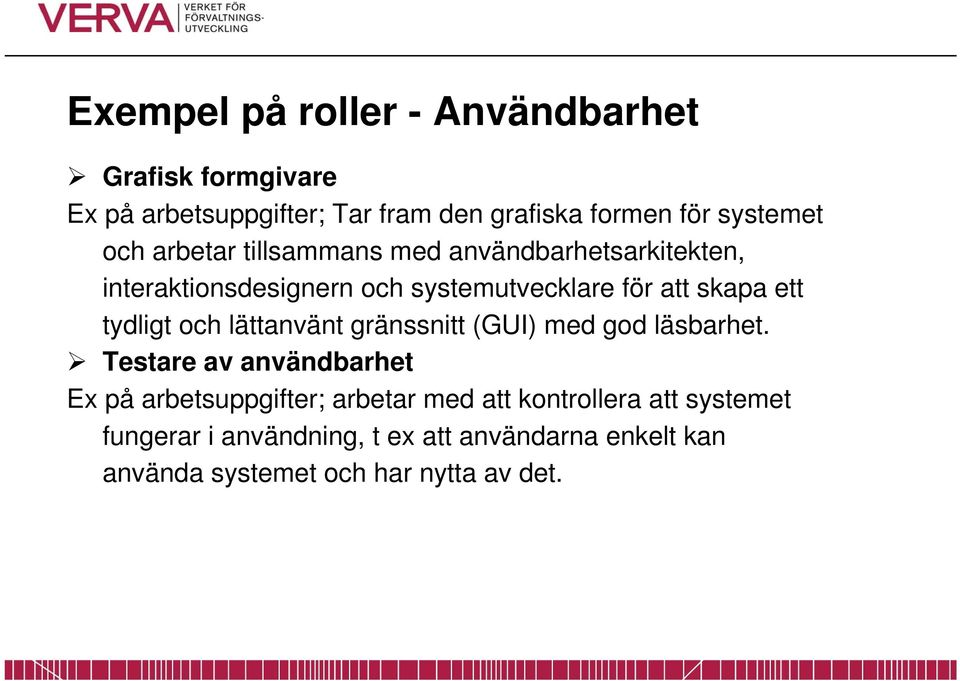 tydligt och lättanvänt gränssnitt (GUI) med god läsbarhet.