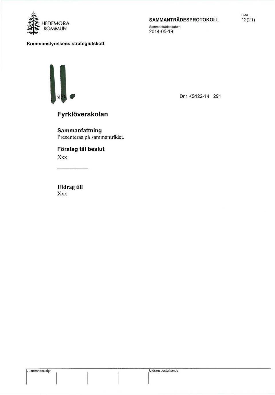 KS122-14 291 Fyrklöverskolan Sammanfattning Presenteras på