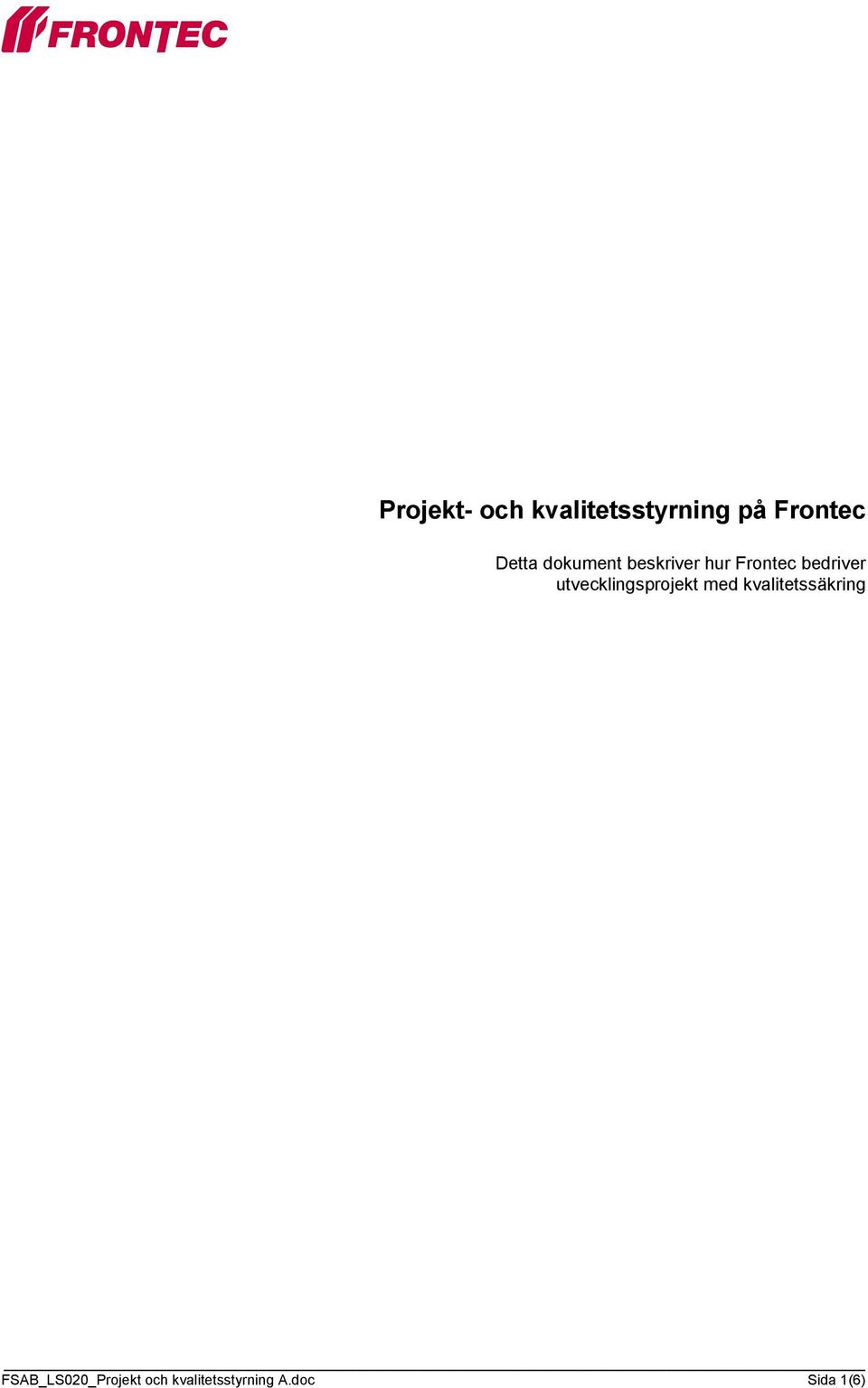 utvecklingsprojekt med kvalitetssäkring
