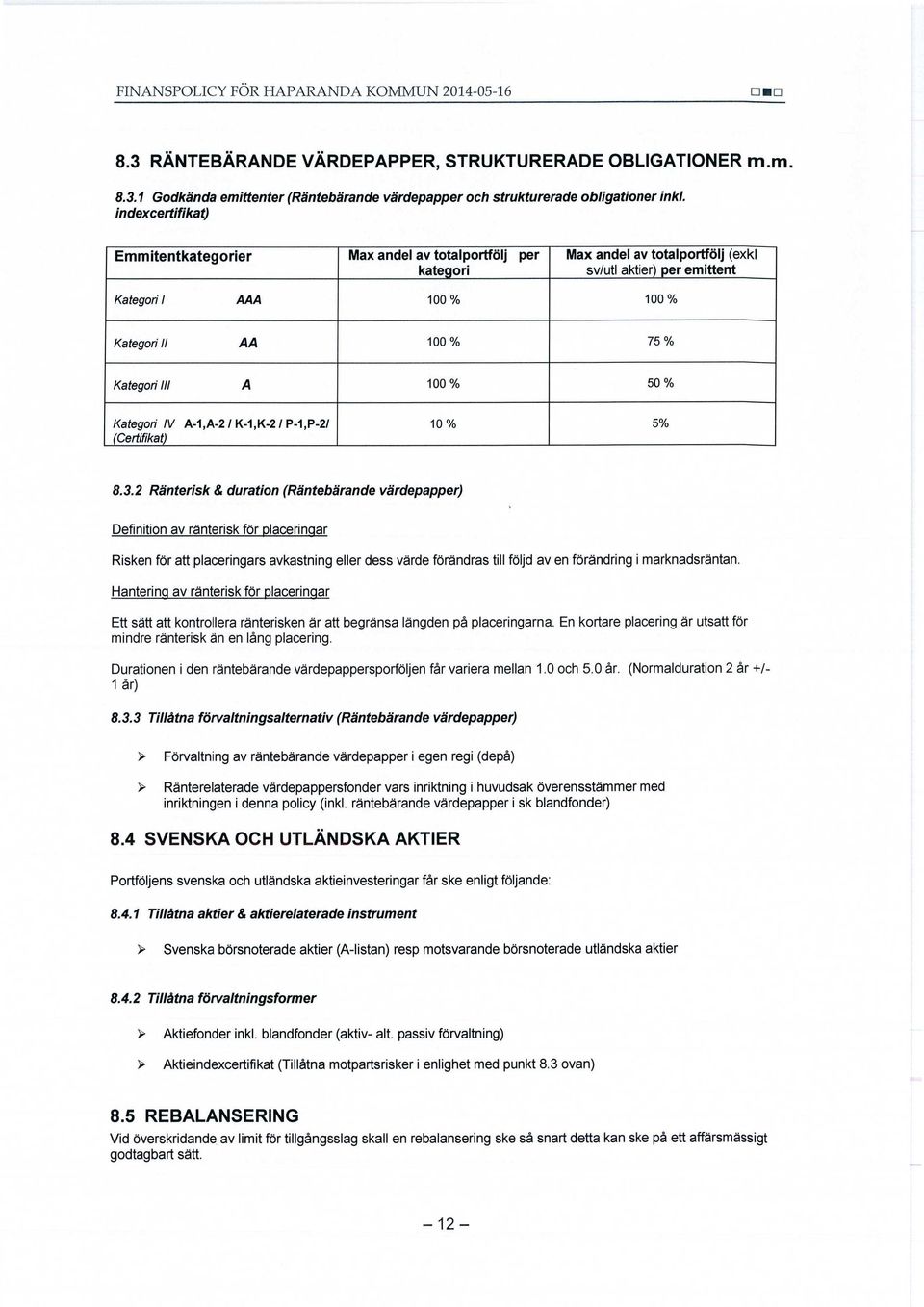 100 % 50 Kategori IV Certifikat) A-1,A-2 / K-1,K-2 / P-1,P-2/ 10 % 5% 8.3.