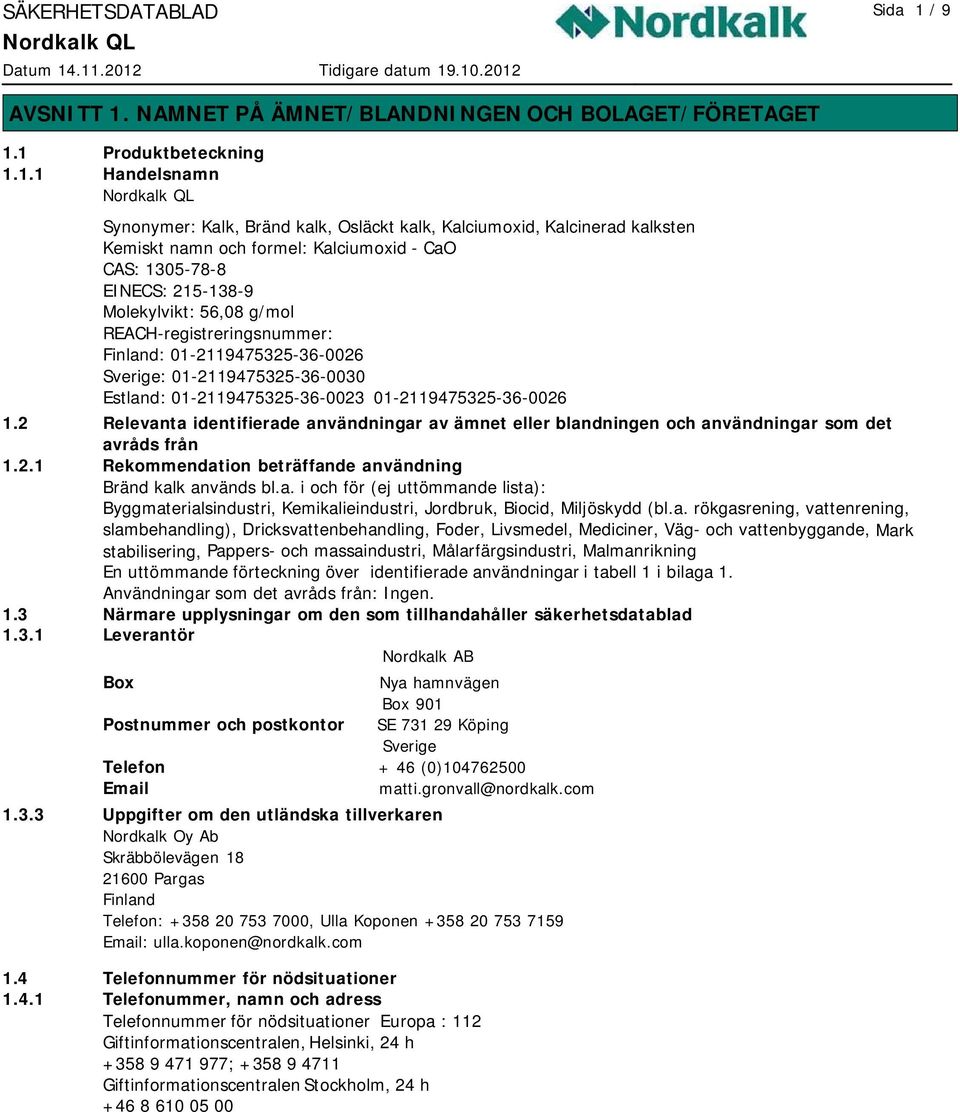 NAMNET PÅ ÄMNET/BLANDNINGEN OCH BOLAGET/FÖRETAGET 1.