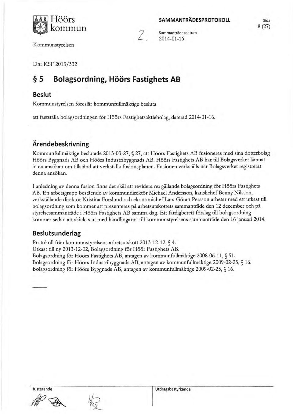 bolagsordningen för Höörs Fastighetsaktiebolag, daterad 2014-01-16.