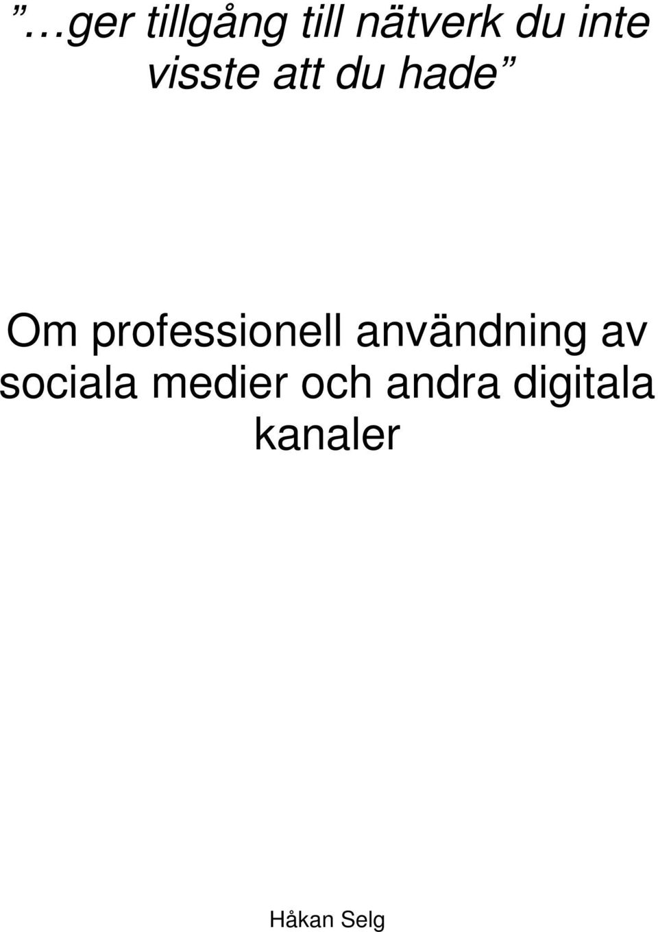 professionell användning av