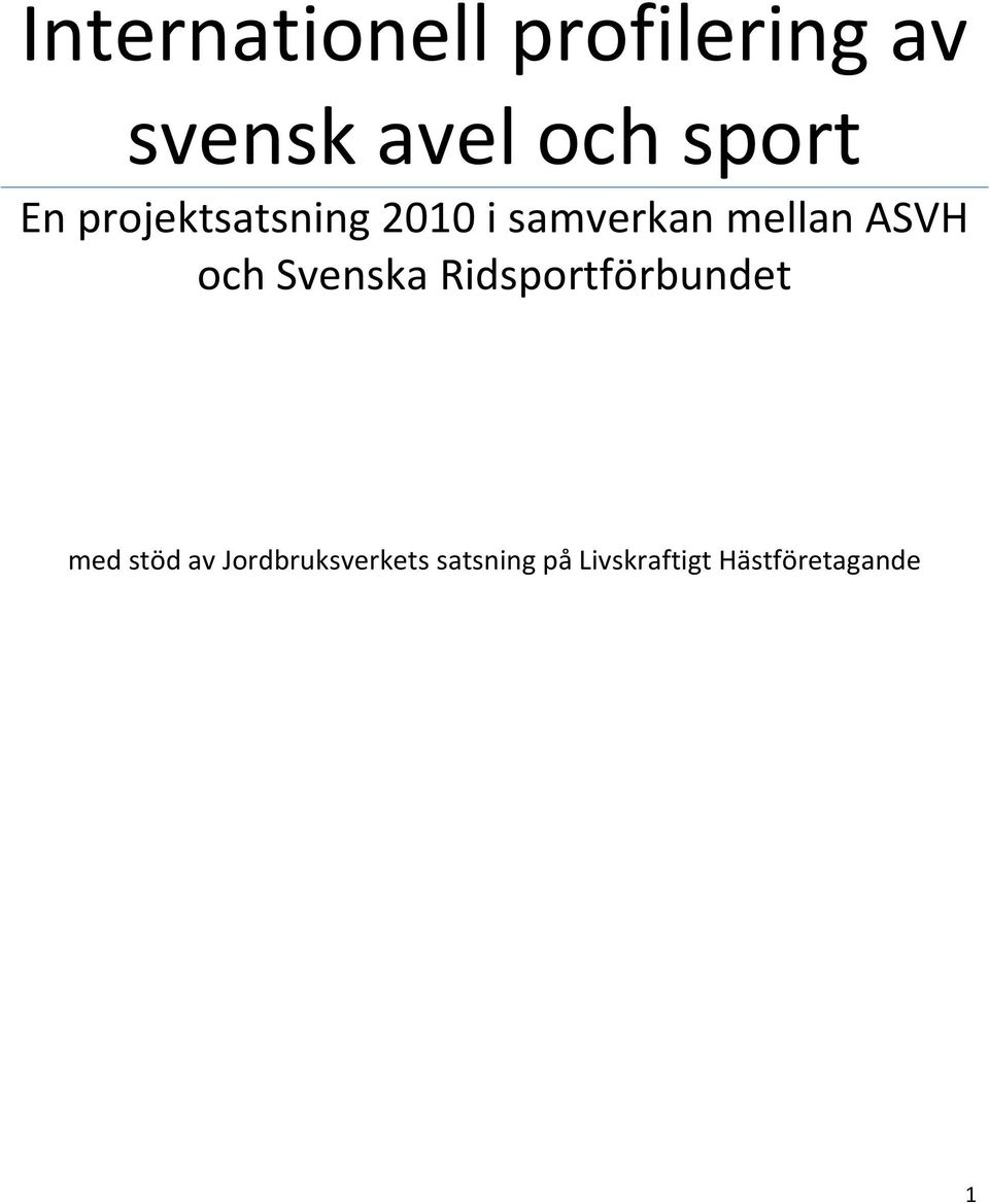 ASVH och Svenska Ridsportförbundet med stöd av