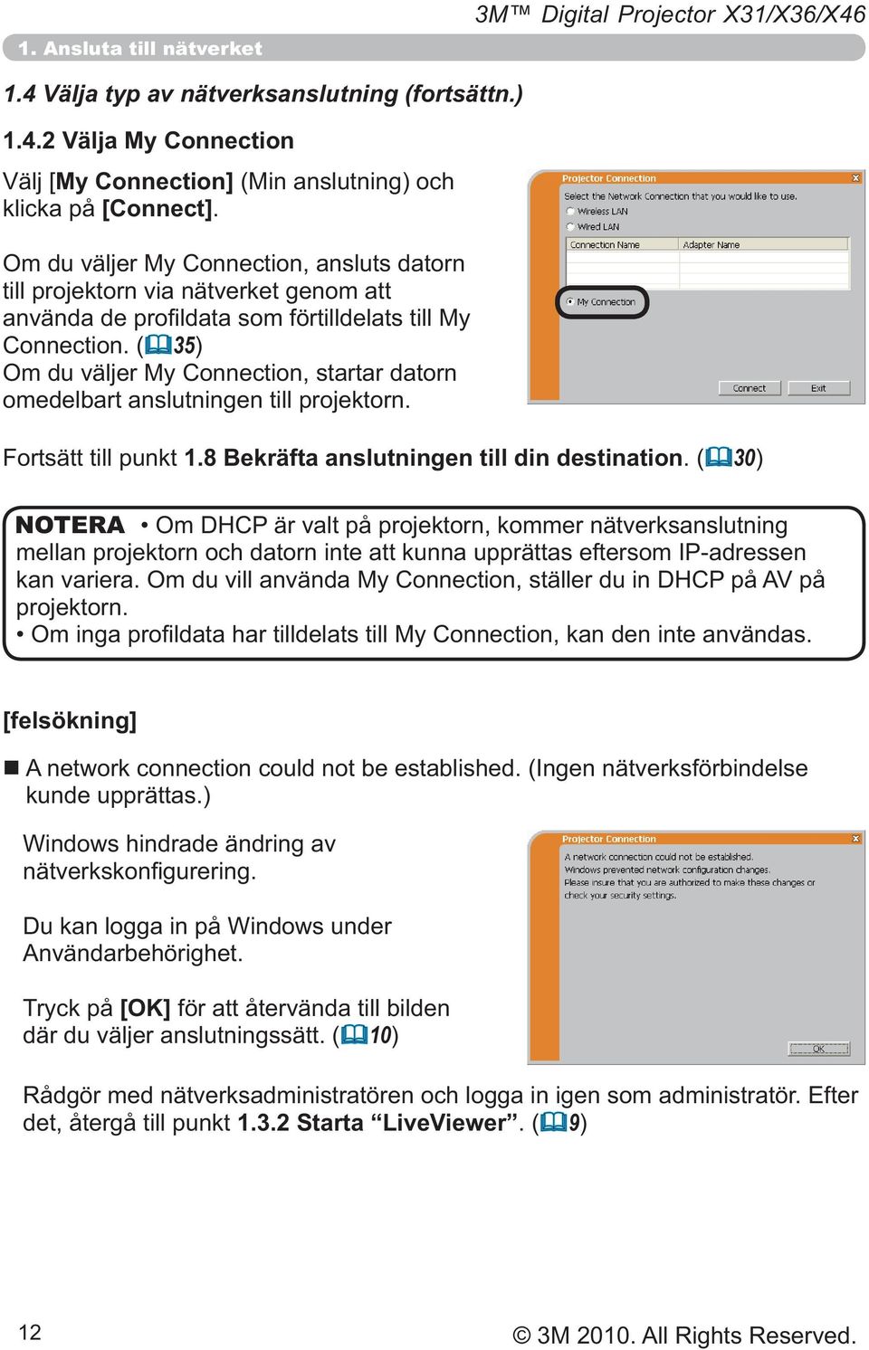 ( 30) NOTERA mellan projektorn och datorn inte att kunna upprättas eftersom IP-adressen projektorn. [felsökning] A network connection could not be established.