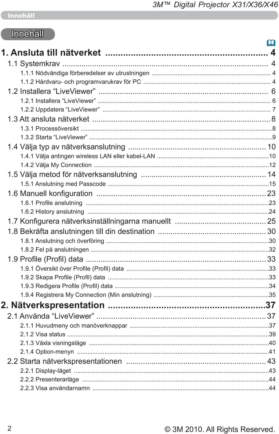 ...........32... 33...33...33...34... 2. Nätverkspresentation...37... 37...37...39.