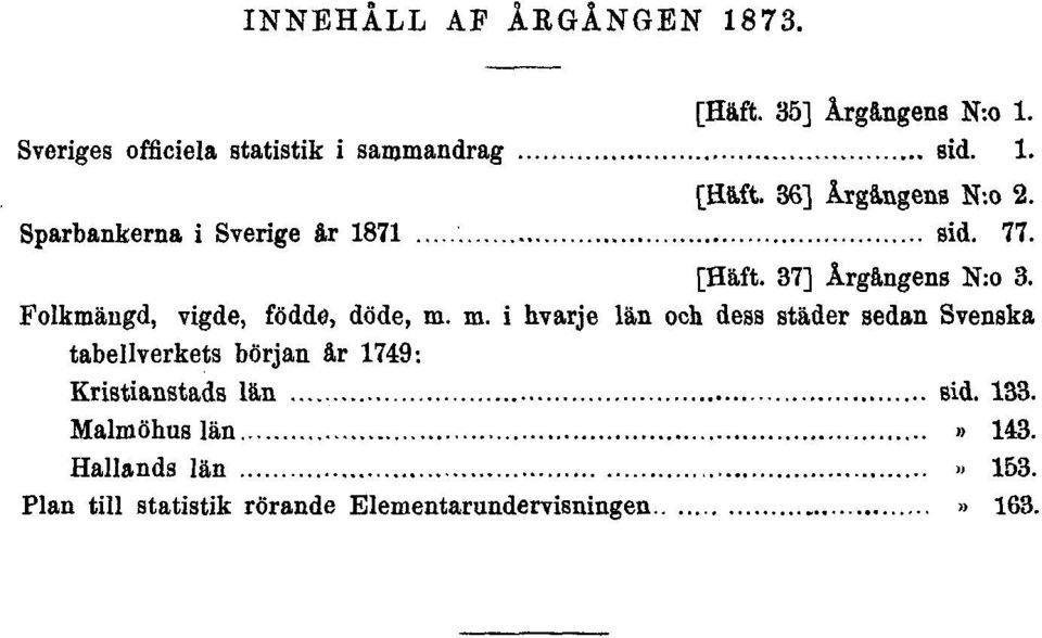 m. i hvarje län och dess städer sedan Svenska tabellverkets början år 1749: Kristianstads län sid. 133.