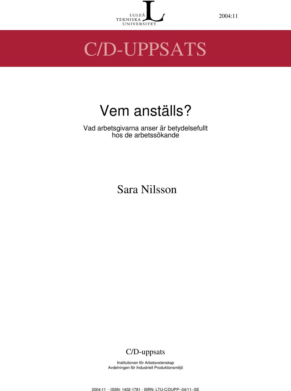 Sara Nilsson C/D-uppsats Institutionen för Arbetsvetenskap