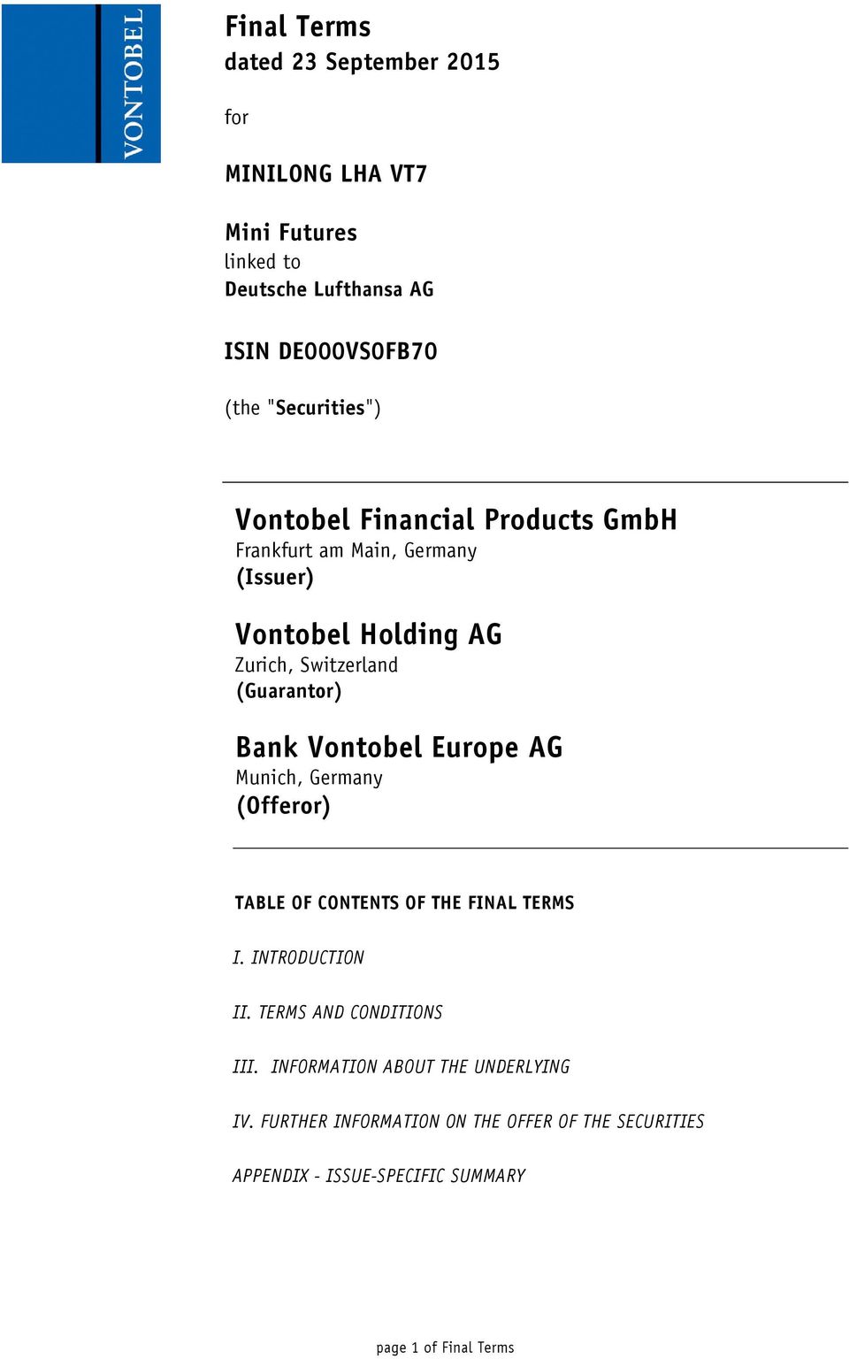 (Guarantor) Bank Vontobel Europe AG Munich, Germany (Offeror) TABLE OF CONTENTS OF THE FINAL TERMS I. INTRODUCTION II.