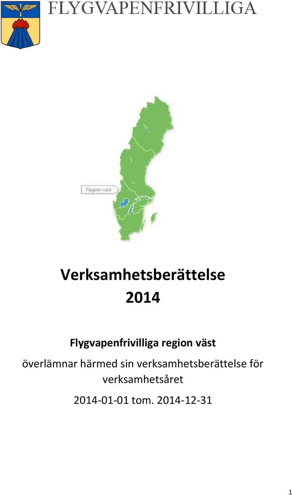 överlämnar härmed sin
