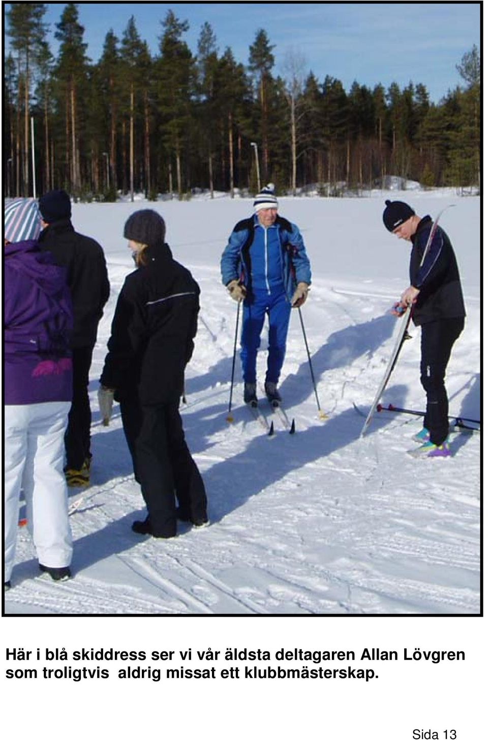 Lövgren som troligtvis aldrig