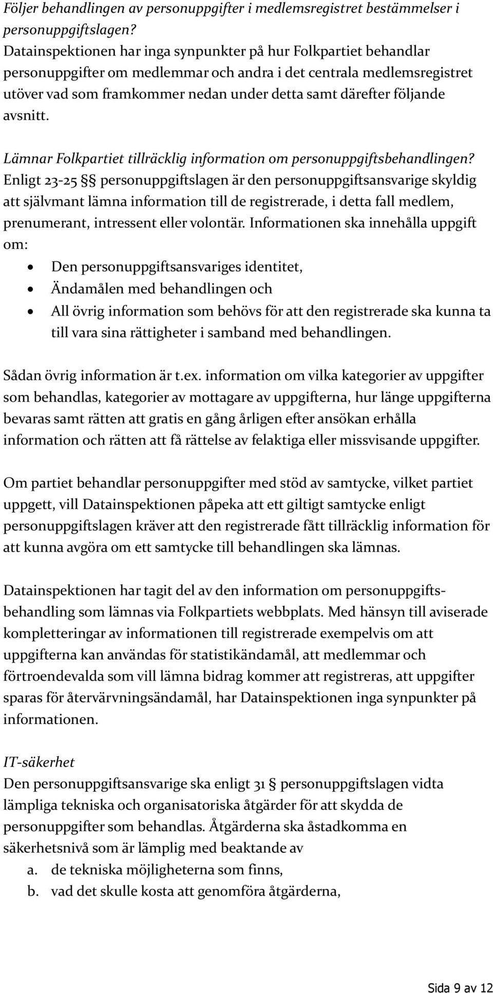 följande avsnitt. Lämnar Folkpartiet tillräcklig information om personuppgiftsbehandlingen?