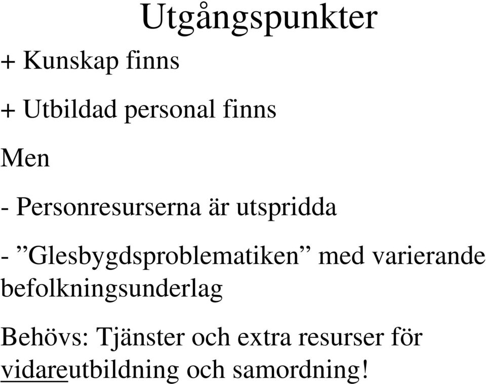 Glesbygdsproblematiken med varierande