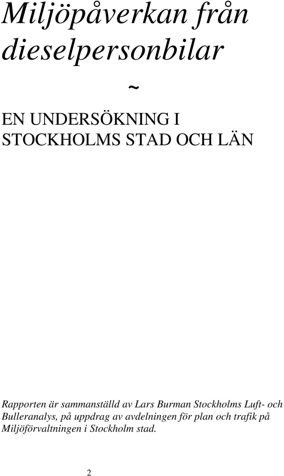 Stockholms Luft- och Bulleranalys, på uppdrag av