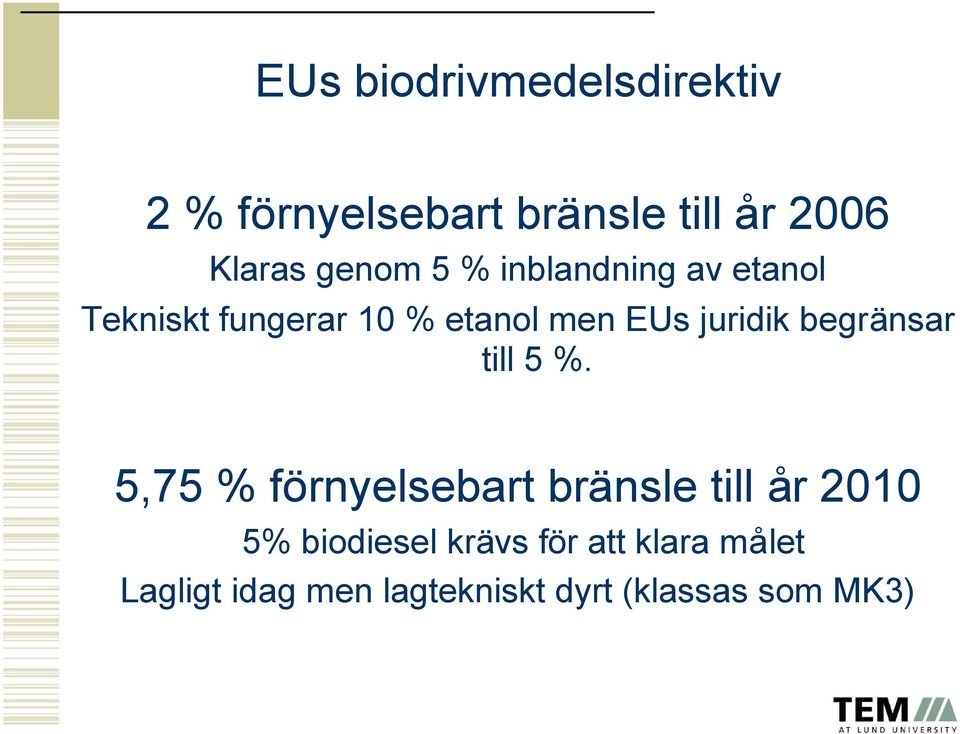 juridik begränsar till 5 %.