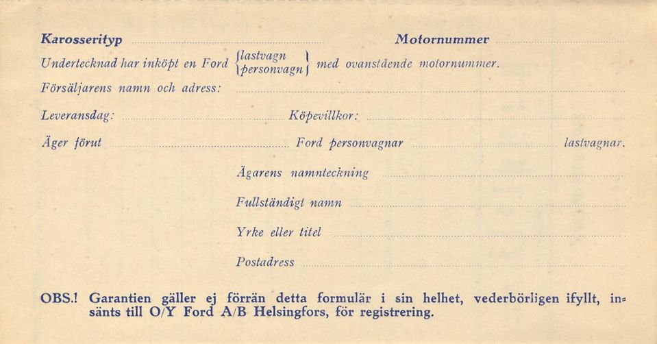 namnteckning Fullständigt namn Yrke eller titel Postadress lastvagnar. OBS.