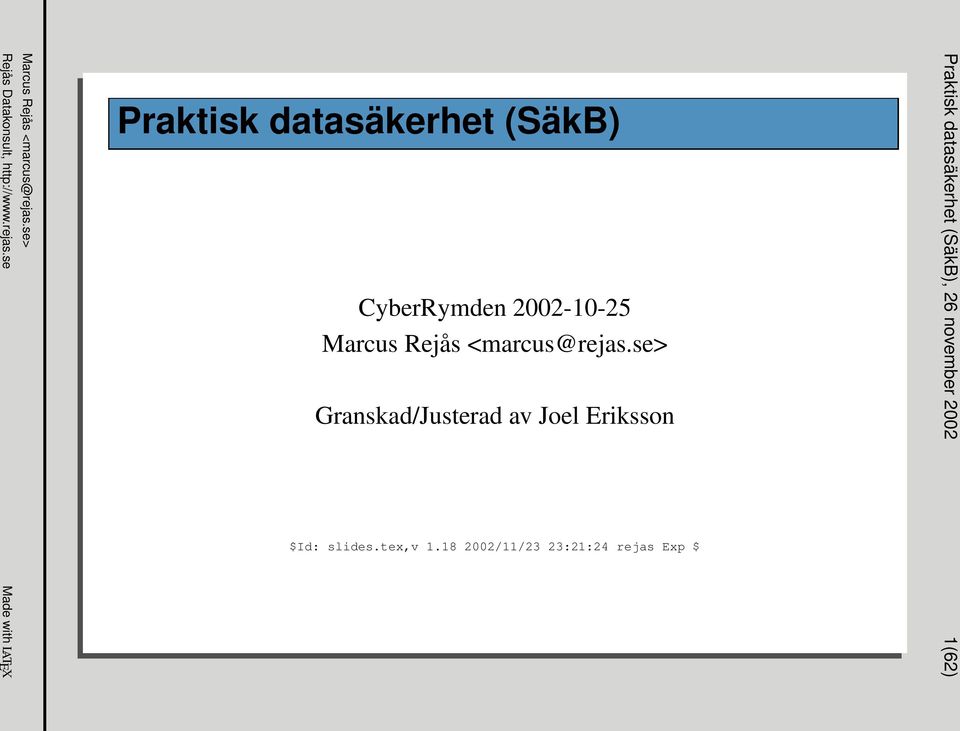 av Joel Eriksson $Id: slides.tex,v 1.