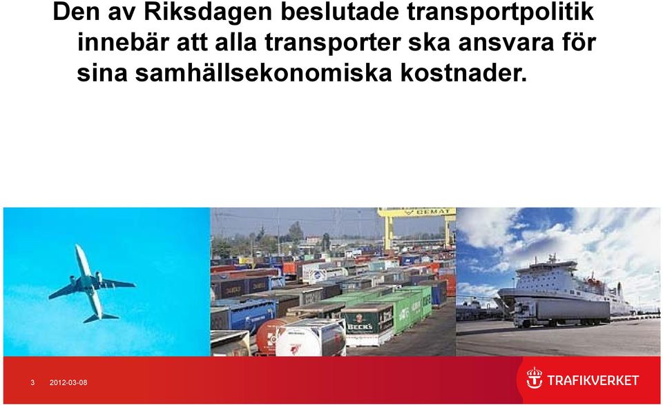 transporter t ska ansvara för sina