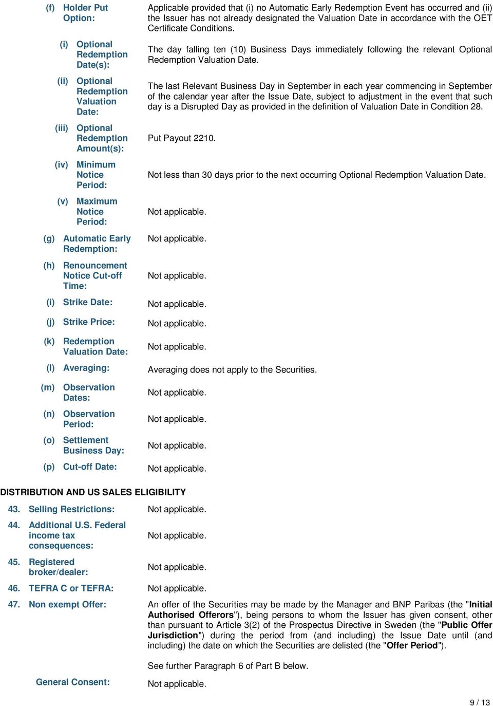 Settlement Business Day: (p) Cut-off Date: Applicable provided that (i) no Automatic Early Redemption Event has occurred and (ii) the Issuer has not already designated the Valuation Date in