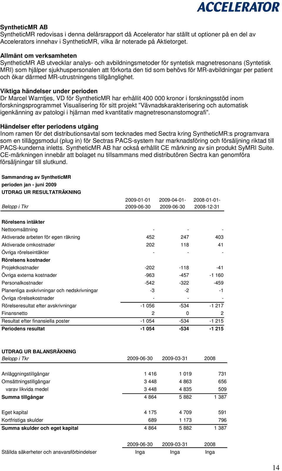 MR-avbildningar per patient och ökar därmed MR-utrustningens tillgänglighet.