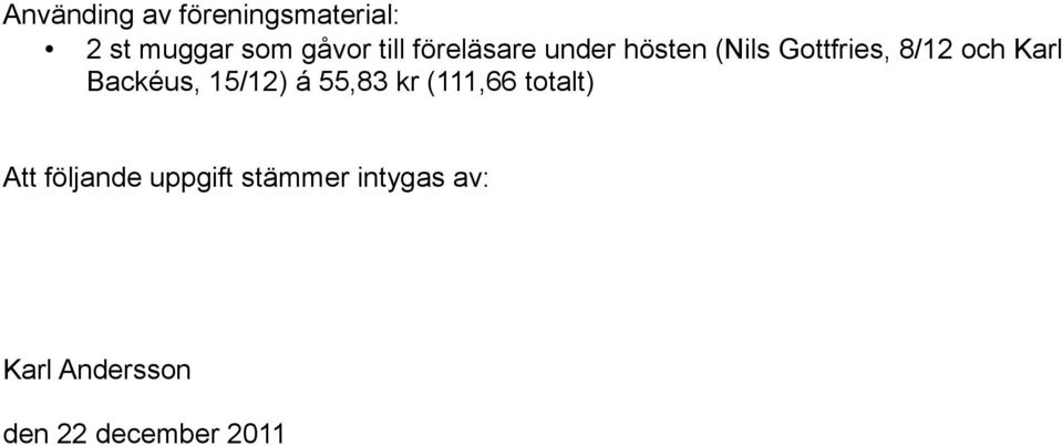 Backéus, 15/12) á 55,83 kr (111,66 totalt) Att följande