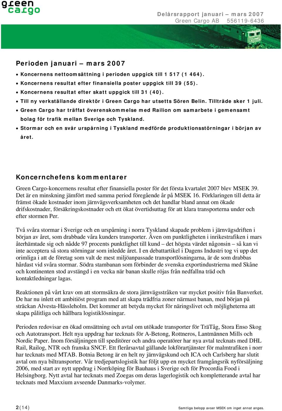 Green Cargo har träffat överenskommelse med Railion om samarbete i gemensamt bolag för trafik mellan Sverige och Tyskland.