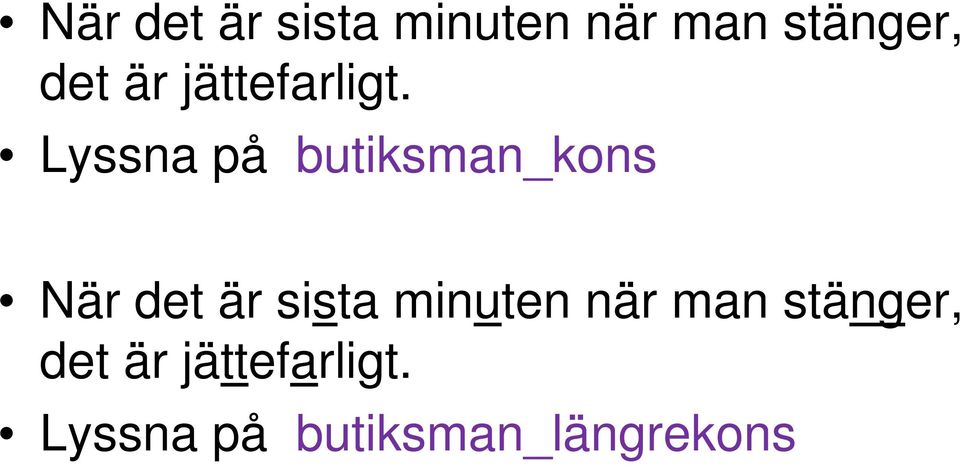 Lyssna på butiksman_kons   Lyssna på