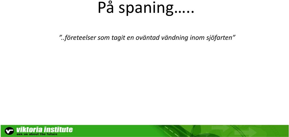 som tagit en