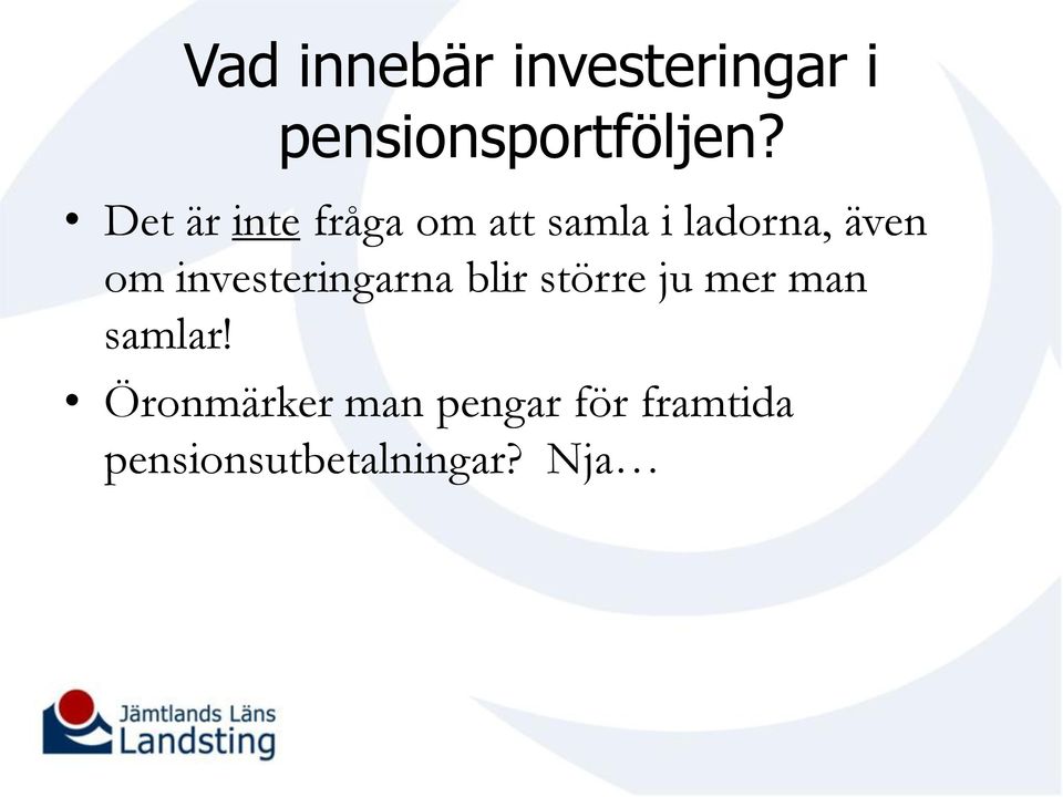 investeringarna blir större ju mer man samlar!