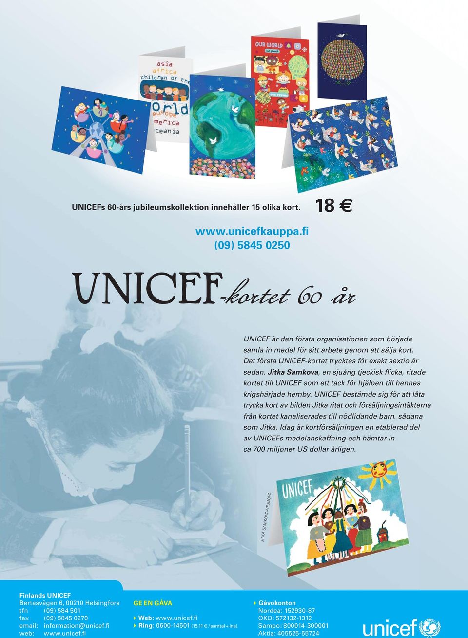 Jitka Samkova, en sjuårig tjeckisk flicka, ritade kortet till UNICEF som ett tack för hjälpen till hennes krigshärjade hemby.