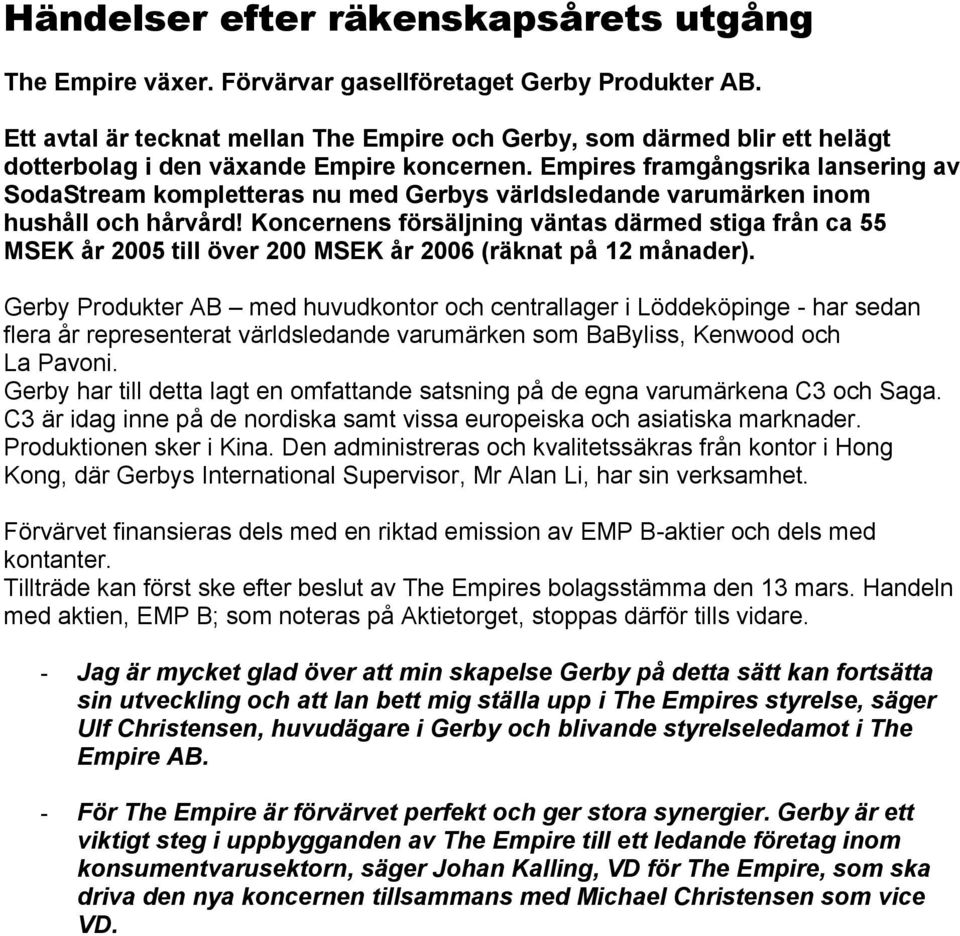 Empires framgångsrika lansering av SodaStream kompletteras nu med Gerbys världsledande varumärken inom hushåll och hårvård!