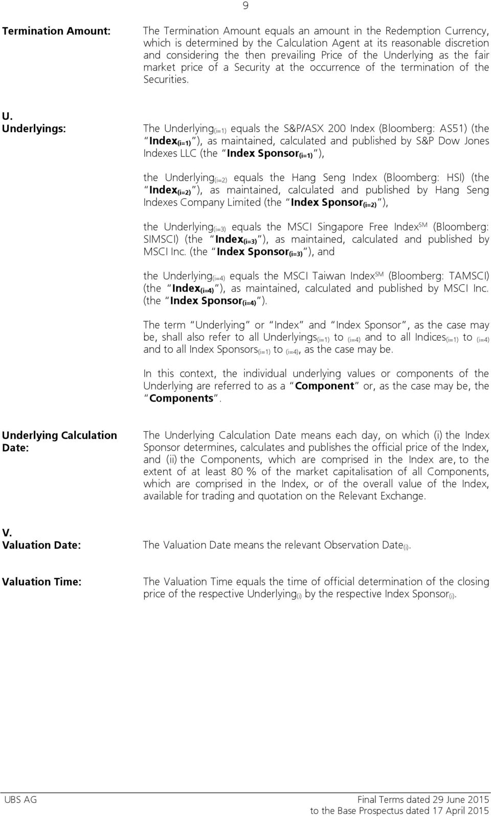 derlying as the fair market price of a Security at the occurrence of the termination of the Securities. U.