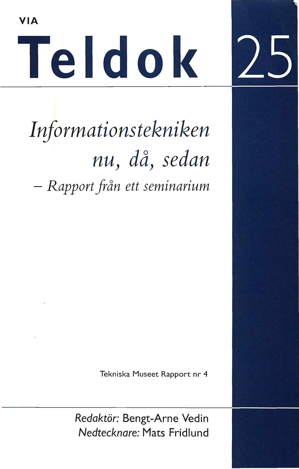 seminarium Tekniska Museet Rapport nr 4