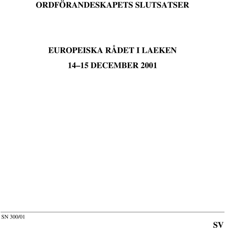 EUROPEISKA RÅDET I