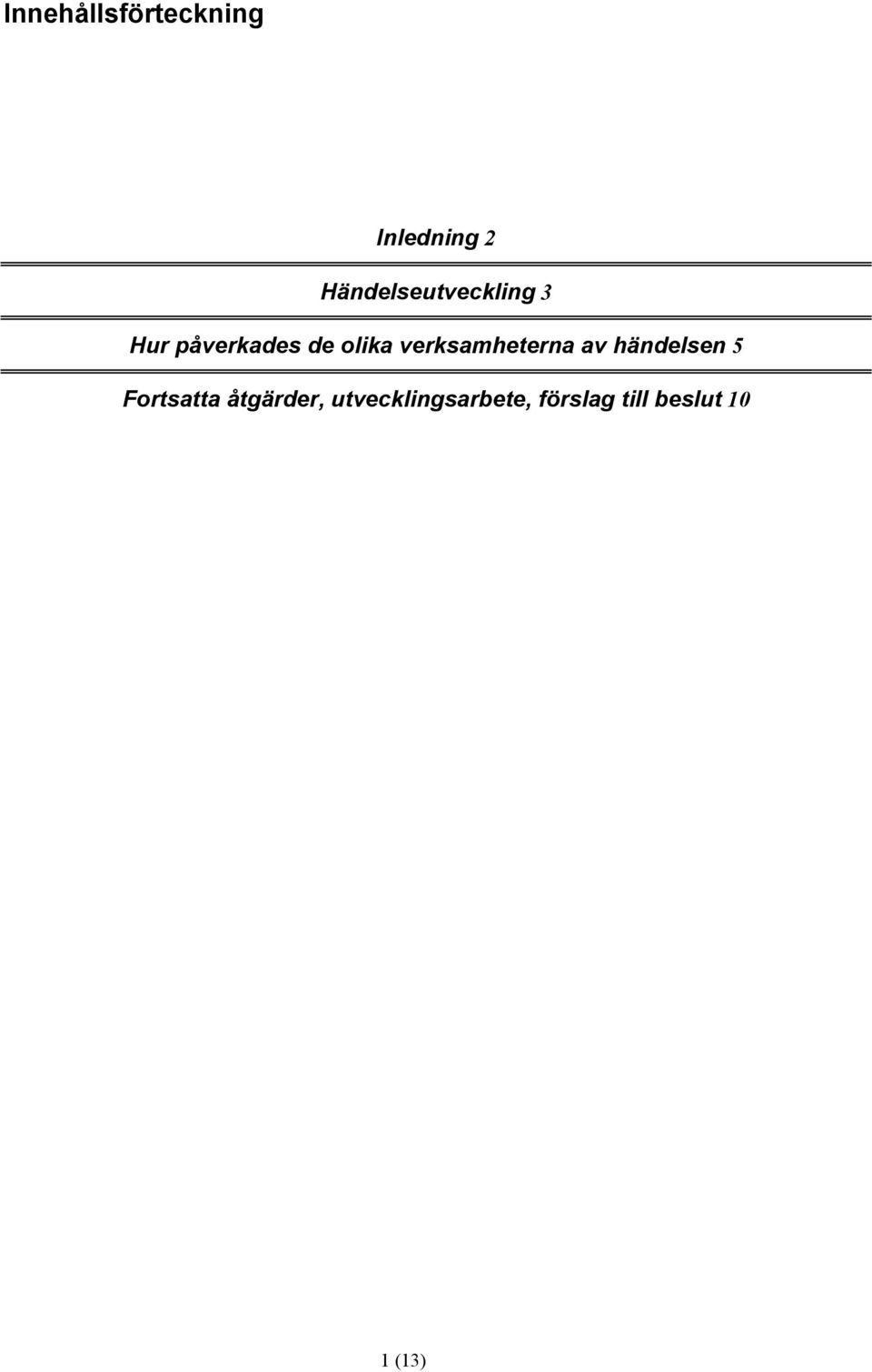 olika verksamheterna av händelsen 5