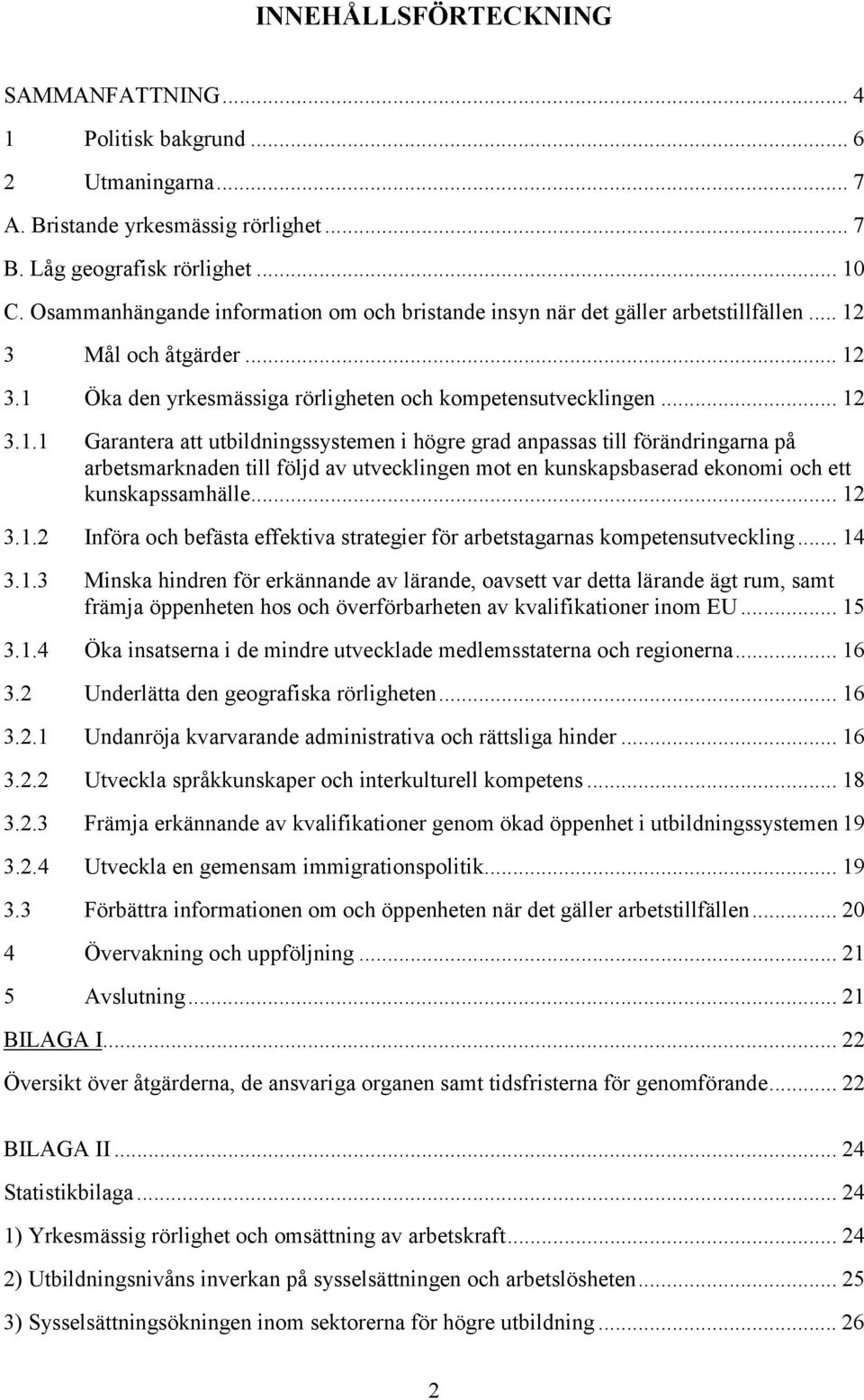 3 Mål och åtgärder... 12