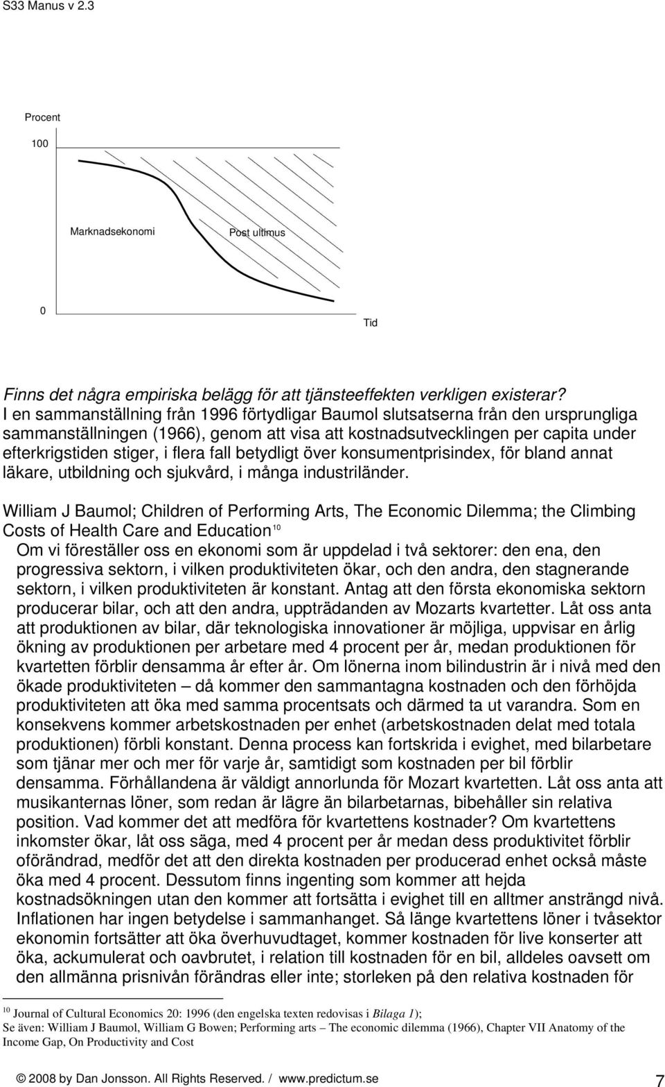 fall betydligt över konsumentprisindex, för bland annat läkare, utbildning och sjukvård, i många industriländer.